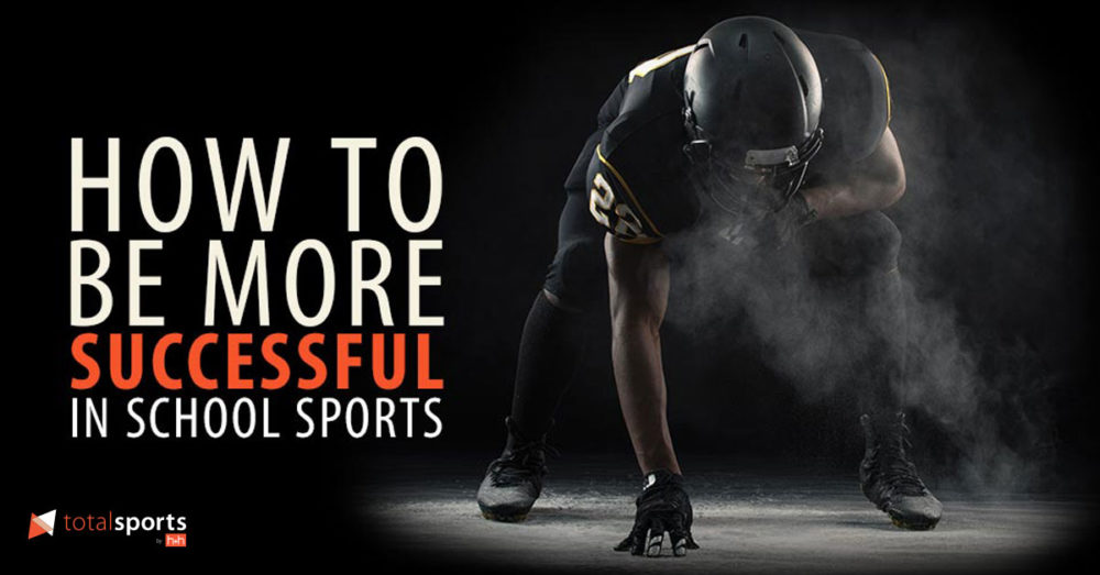 How to Be More Successful in School Sports